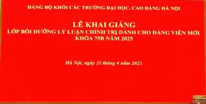 Trường Đại học Lao động - Xã hội khai giảng lớp Bồi dưỡng lý luận chính trị dành cho đảng viên mới khóa 75B